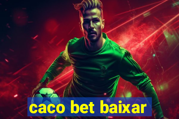 caco bet baixar